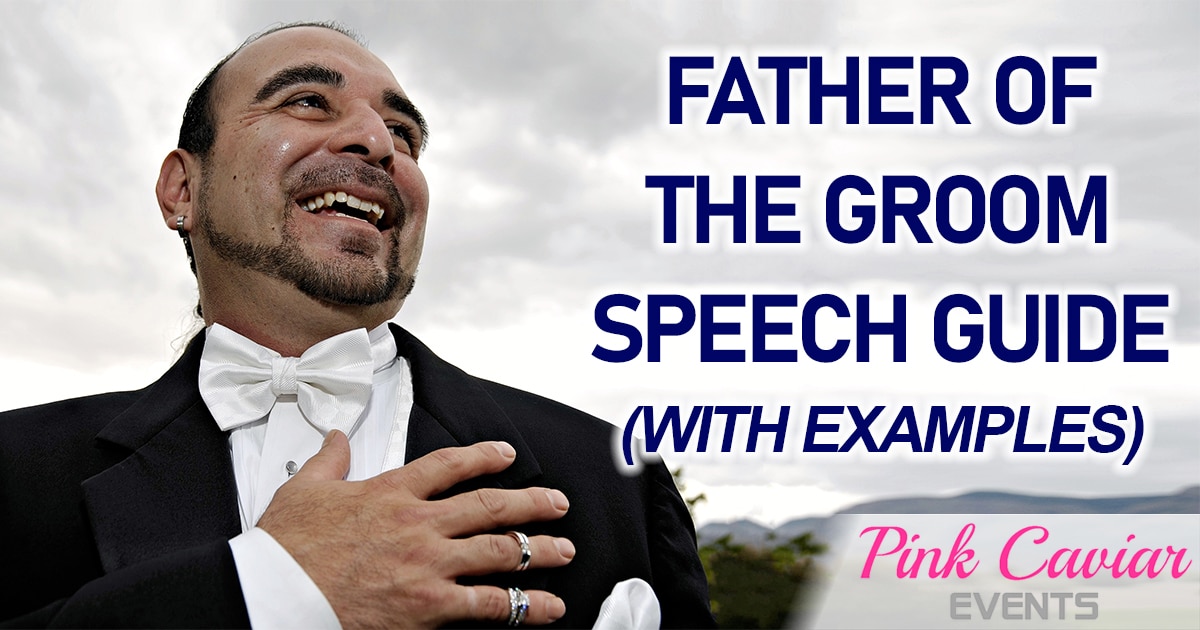 father of the groom speech guide with examples pink caviar events